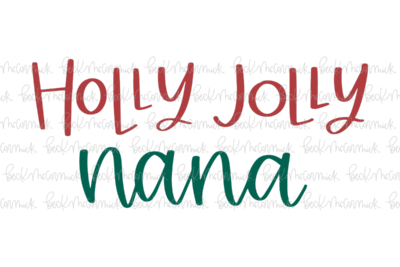 Holly Jolly Nana - Christmas SVG File