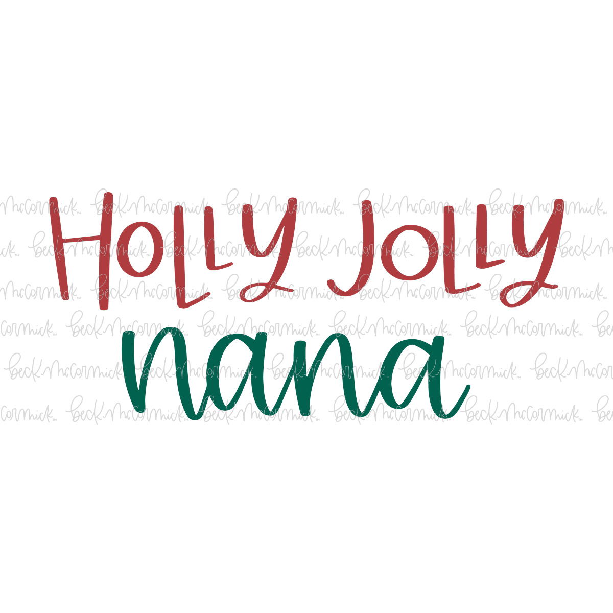 Holly Jolly Nana - Christmas SVG File