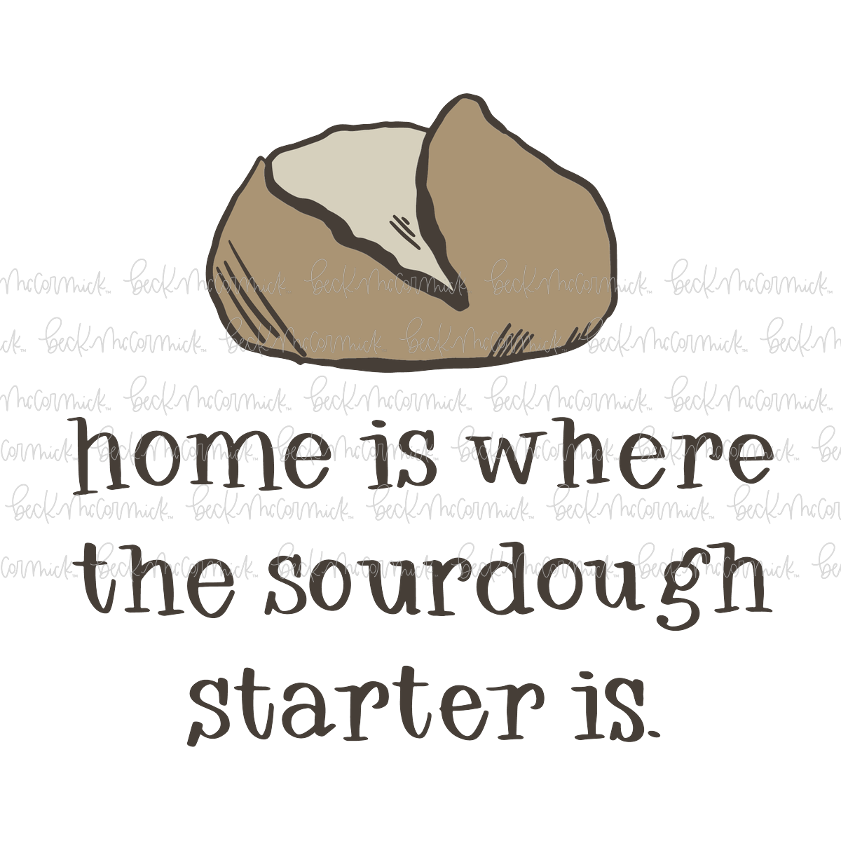 Home Is Where The Sourdough Starter Is - Farm and Homestead SVG File