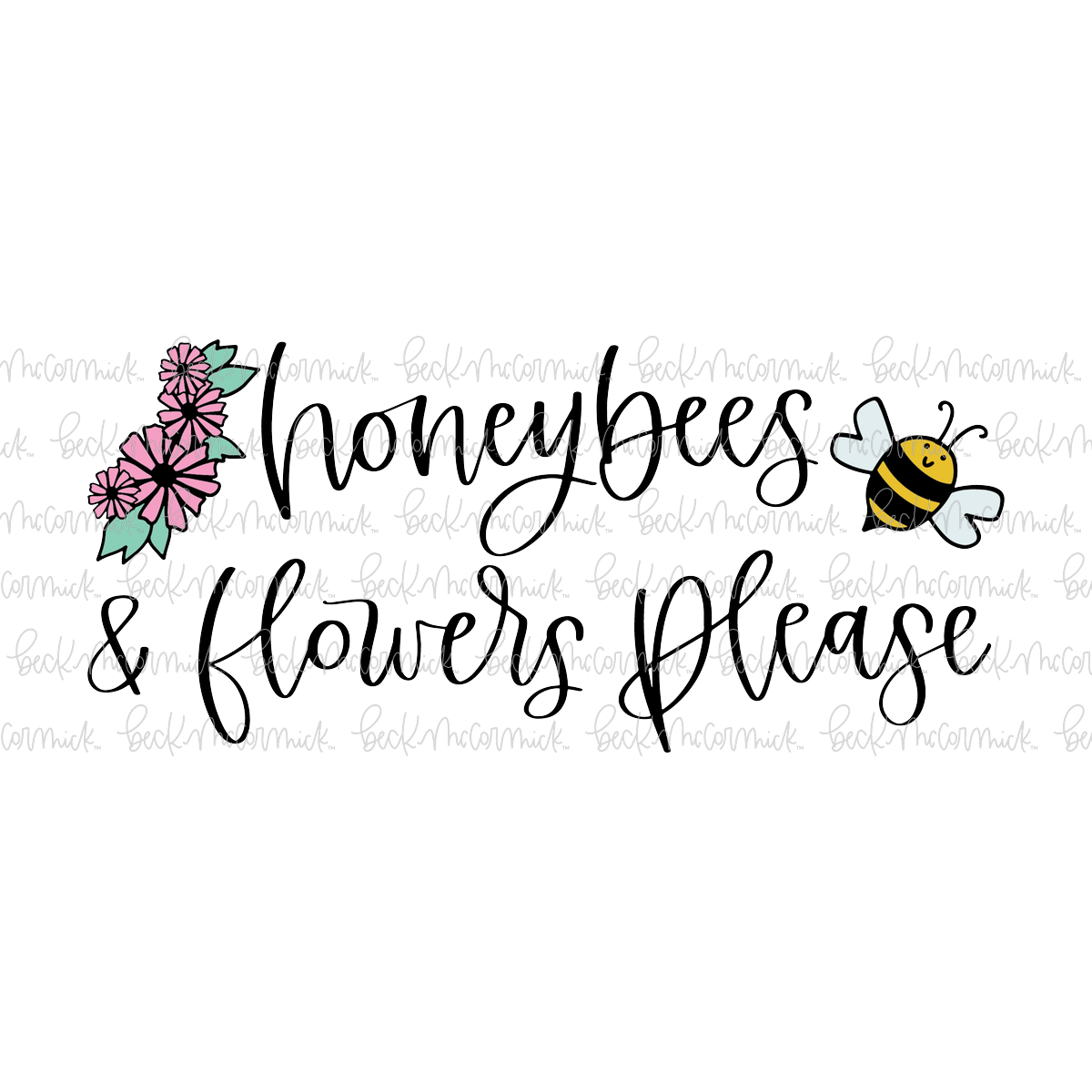 Honeybees And Flowers Please - Plant and Gardening SVG File