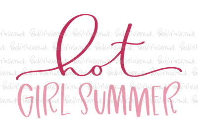 Hot Girl Summer - Just Girl Things SVG File
