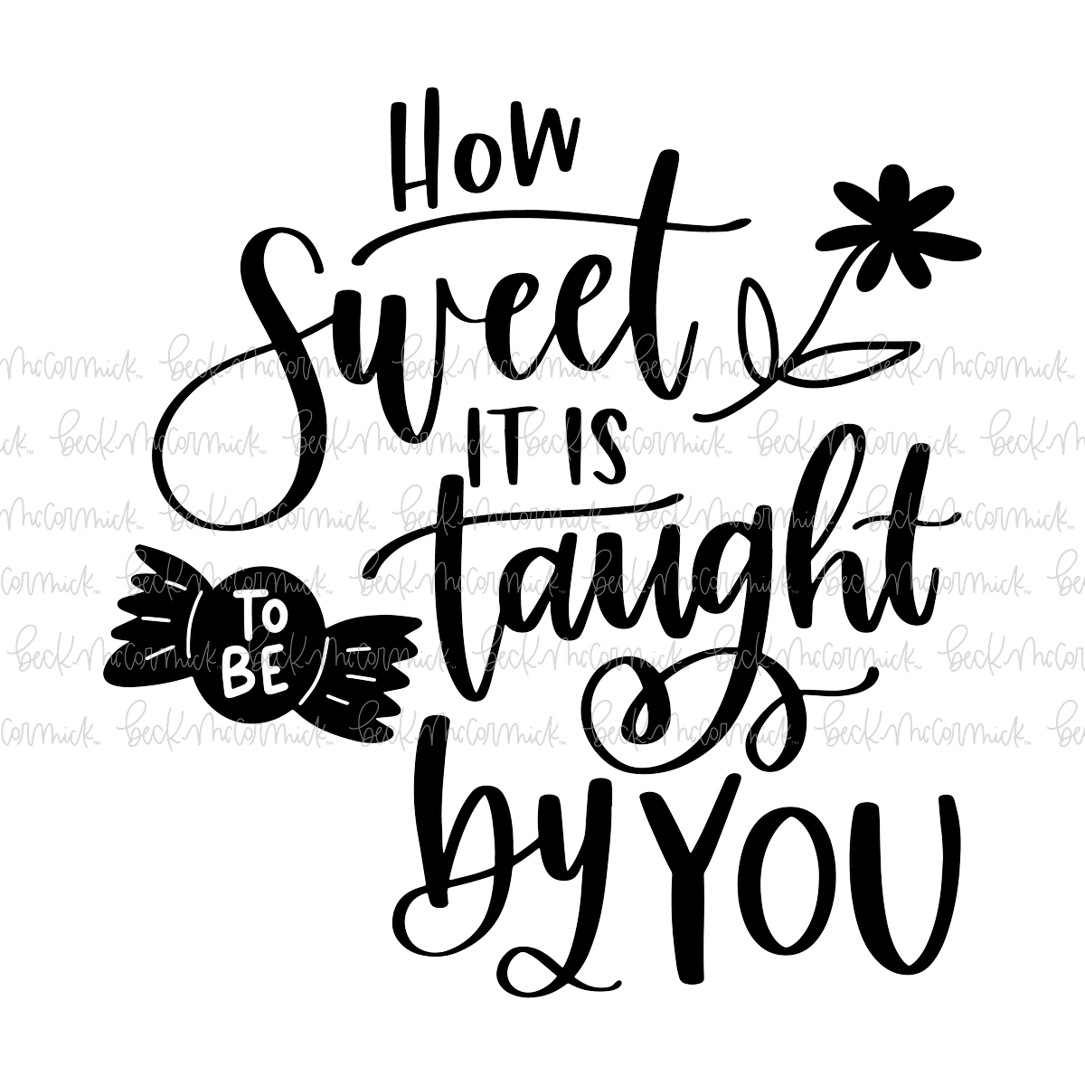 How Sweet - Teacher SVG File