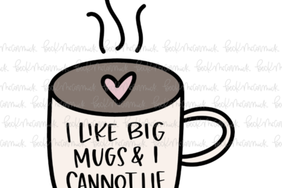 I Like Big Mugs And I Cannot Lie - Christmas SVG File