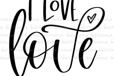 I Love Love - Family SVG File, Home SVG File