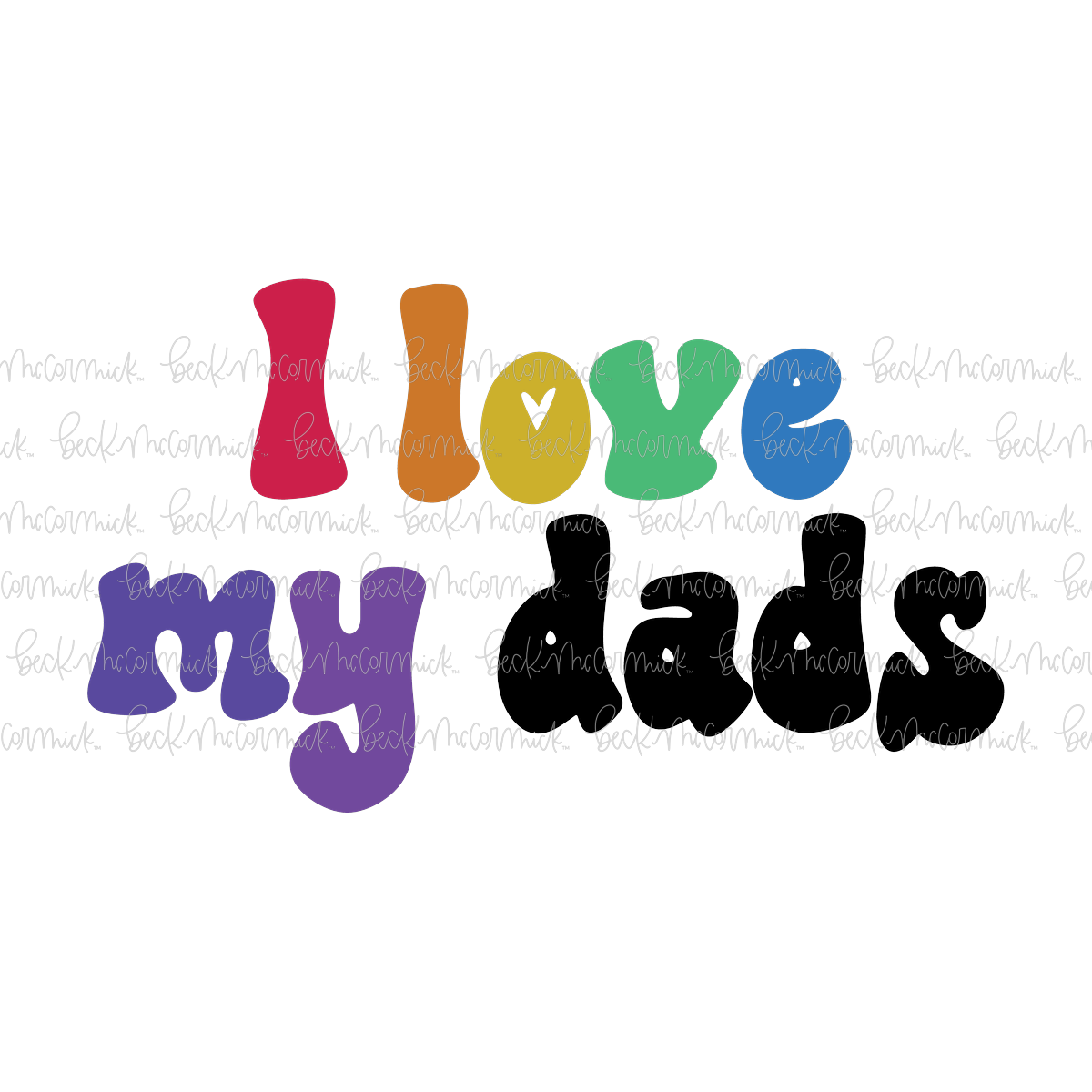 I Love My Dads - Pride SVG File