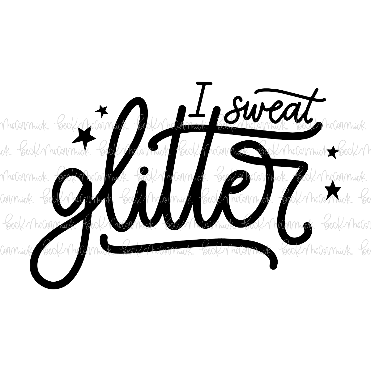 I Sweat Glitter Resized - Just Girl Things SVG File