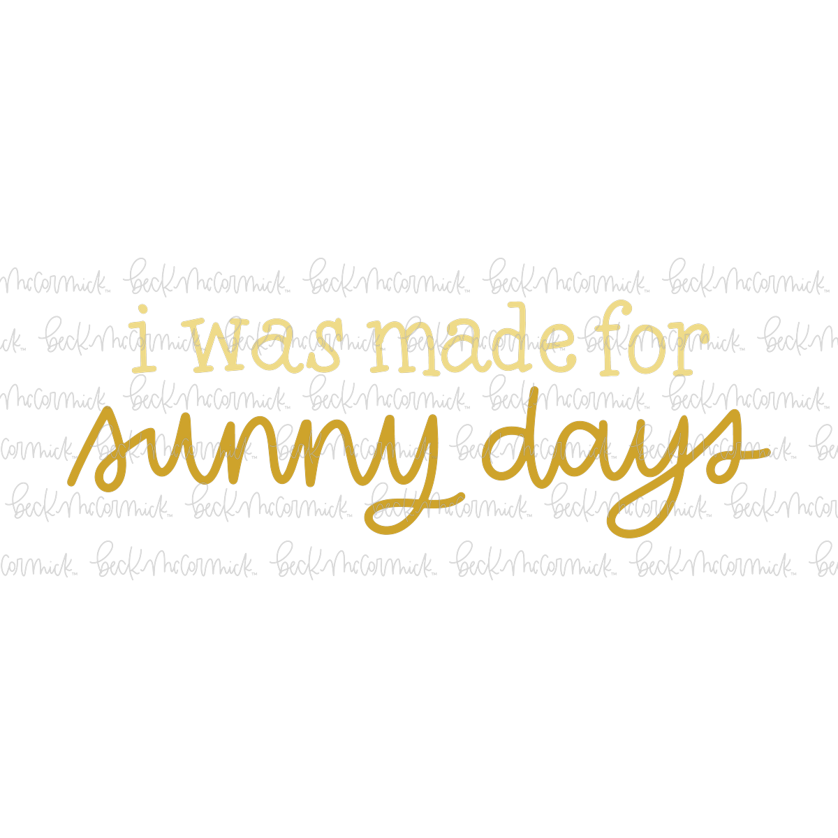 I Was Made For Sunny Days - Summer SVG File