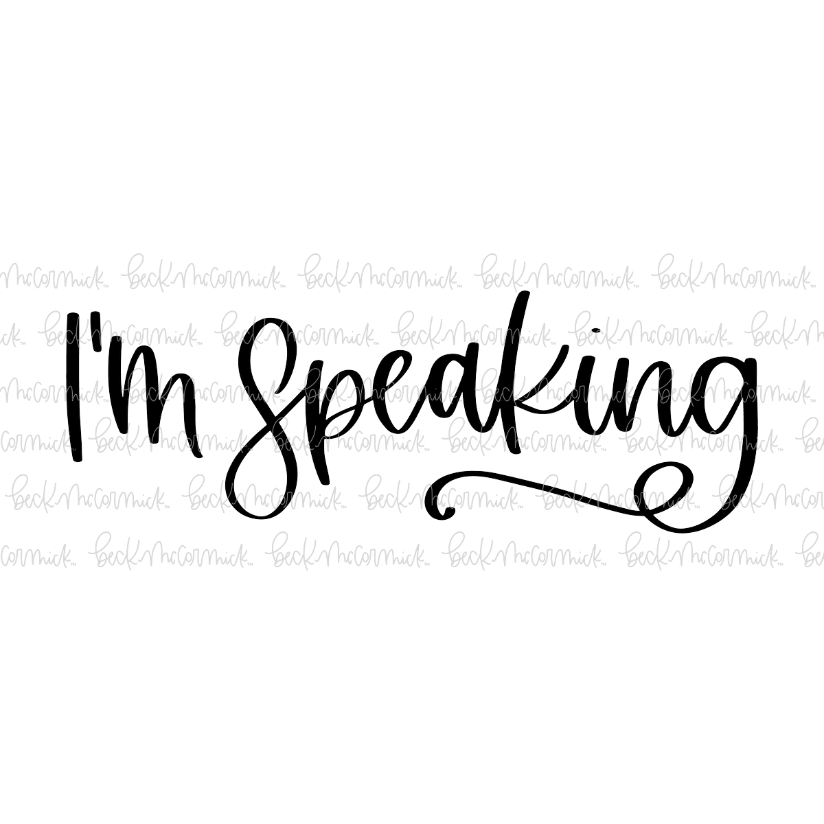 Im Speaking - Just Girl Things SVG File