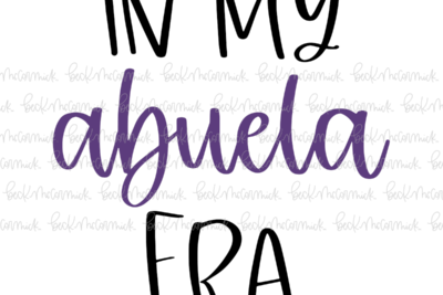In My Abuela Era - Family SVG File