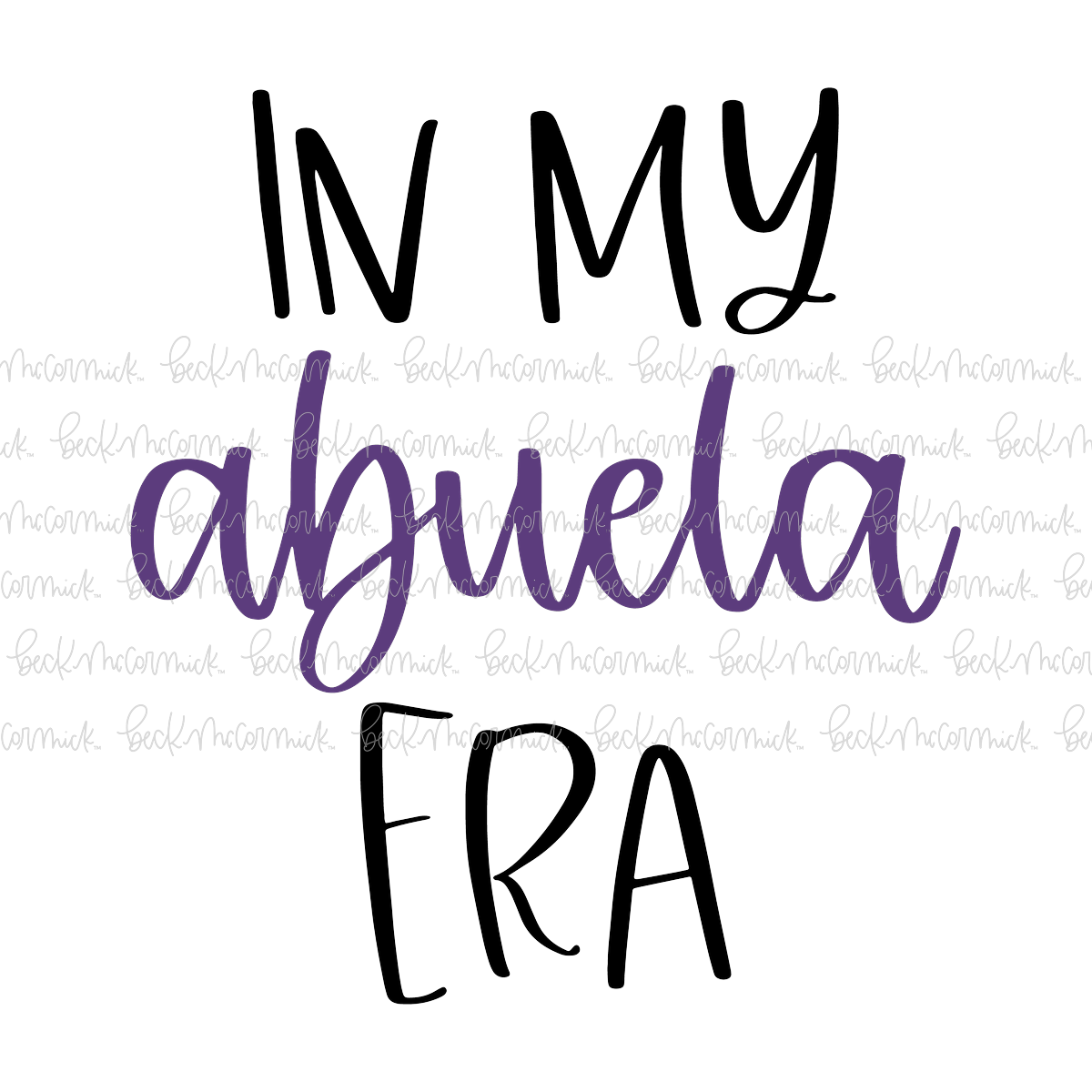 In My Abuela Era - Family SVG File