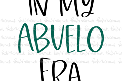 In My Abuelo Era - Family SVG File