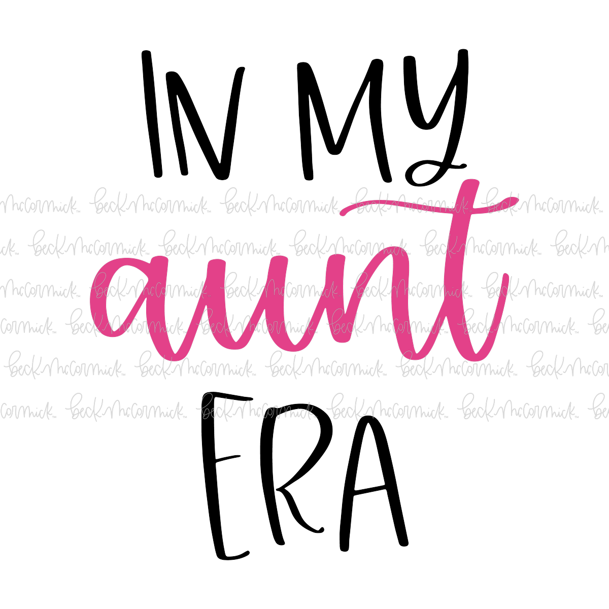 In My Aunt Era - Family SVG File