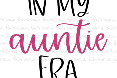 In My Auntie Era - Family SVG File