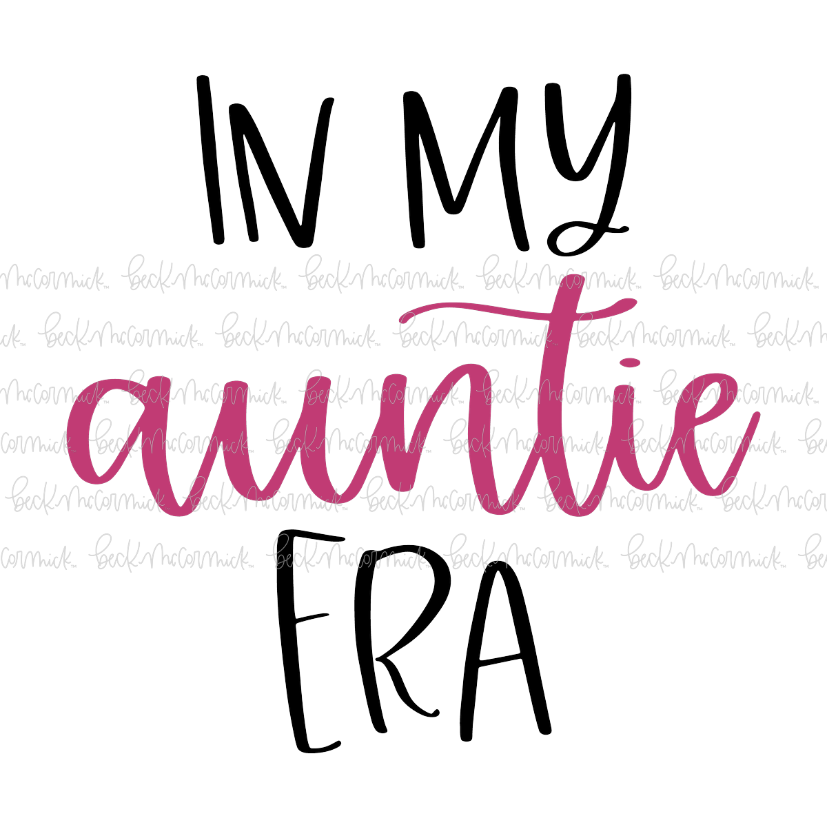 In My Auntie Era - Family SVG File