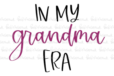 In My Grandma Era - Family SVG File