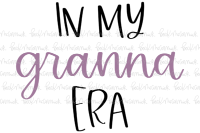 In My Granna Era - Family SVG File