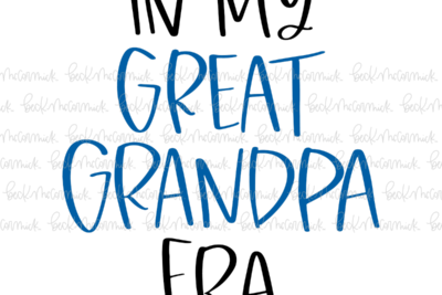 In My Great Grandpa Era - Family SVG File