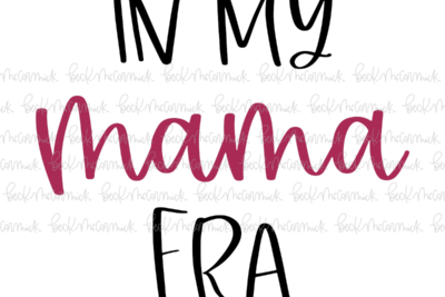 In My Mama Era - Family SVG File