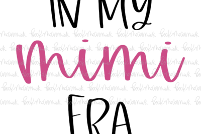 In My Mimi Era - Family SVG File