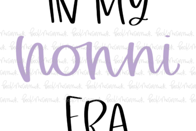 In My Nonni Era - Family SVG File