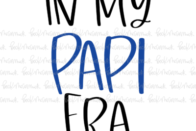In My Papi Era - Family SVG File
