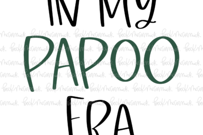In My Papoo Era - Family SVG File