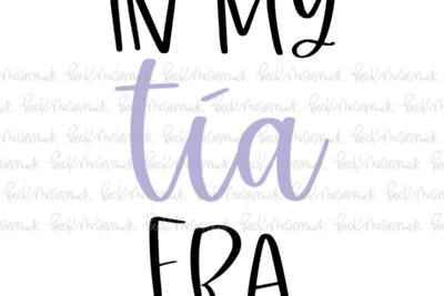 In My Tia Era - Family SVG File
