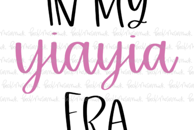 In My Yiayia Era - Family SVG File