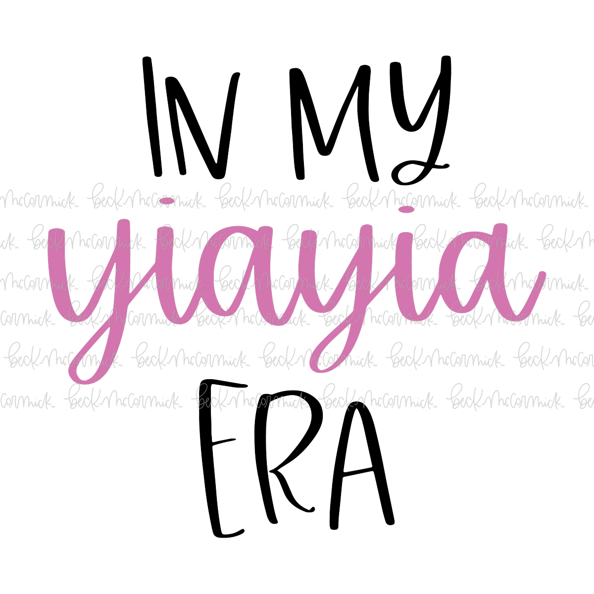 In My Yiayia Era - Family SVG File