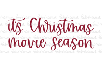 It's Christmas Movie Season - Christmas SVG File