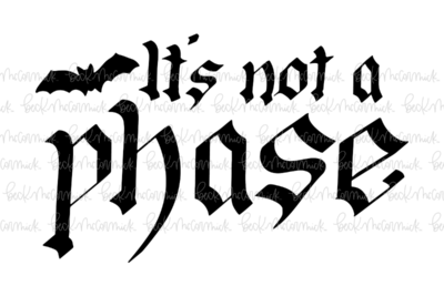 It's Not A Phase With Bat - Halloween SVG File