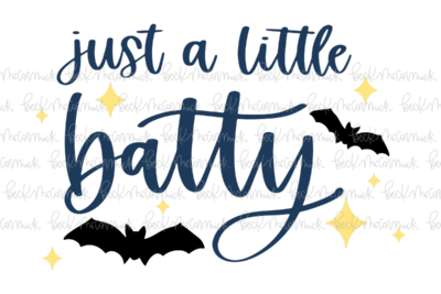 Just A Little Batty - Halloween SVG File