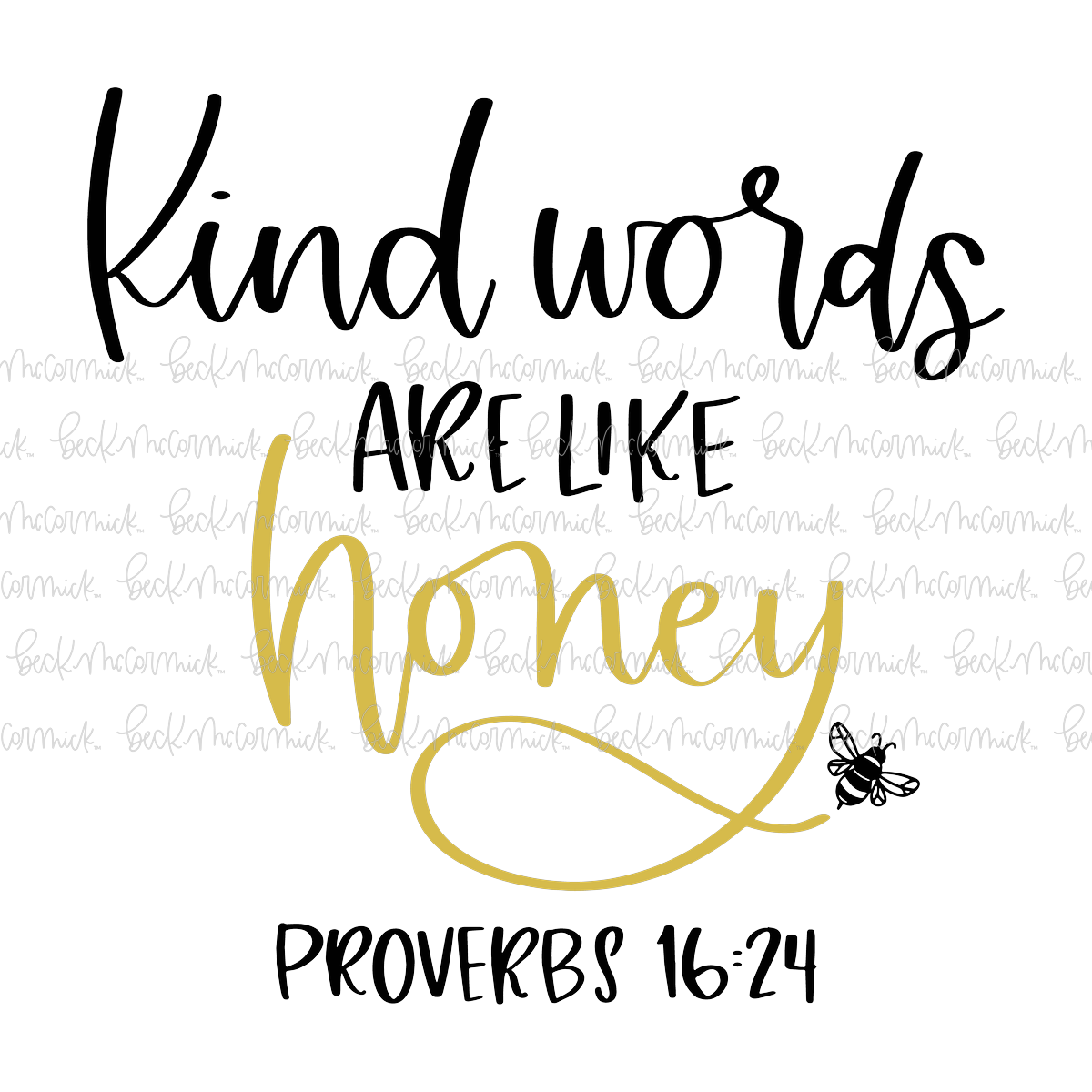 Kind Words Are Like Honey - Christian SVG File