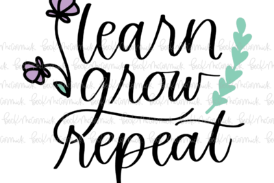 Learn Grow Repeat With Flowers - Plant and Gardening SVG File