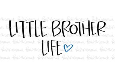 Little Brother Life - Family SVG File