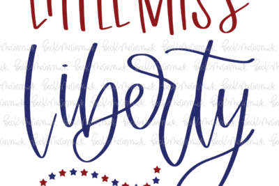 Little Miss Liberty - Fourth of July SVG File