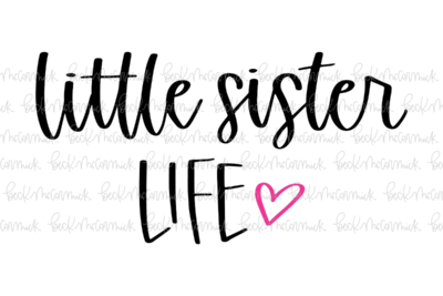 Little Sister Life - Family SVG File