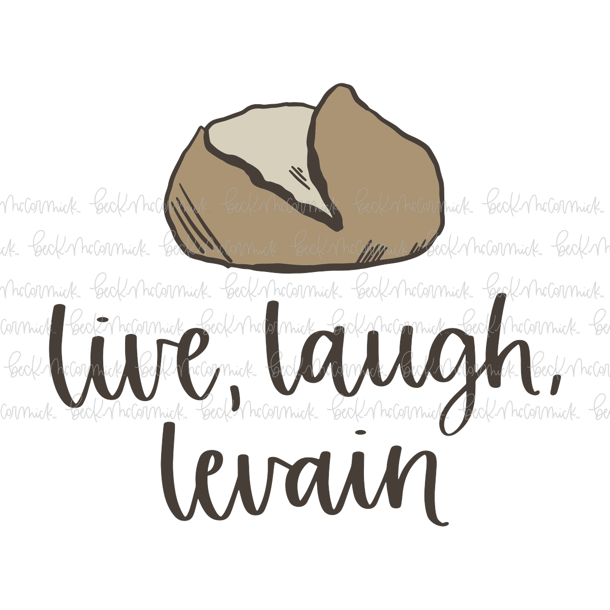 Live Laugh Levain - Farm and Homestead SVG File