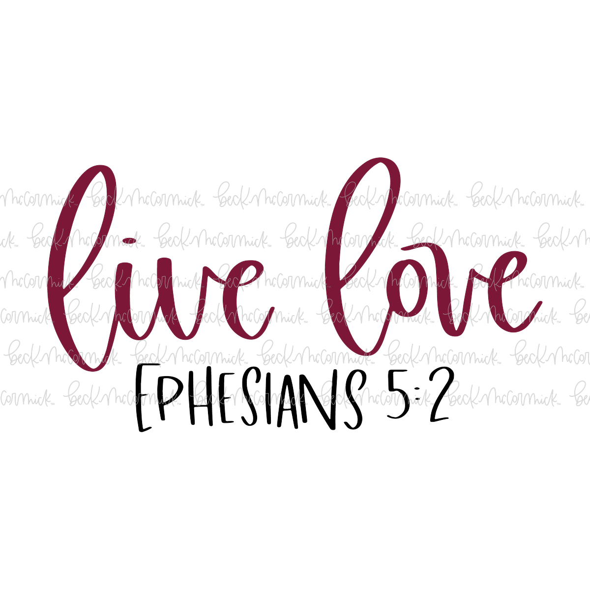 Live Love Ephesians 5 2 - Christian SVG File