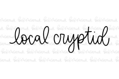 Local Cryptid Cute Handwriting - Halloween SVG File