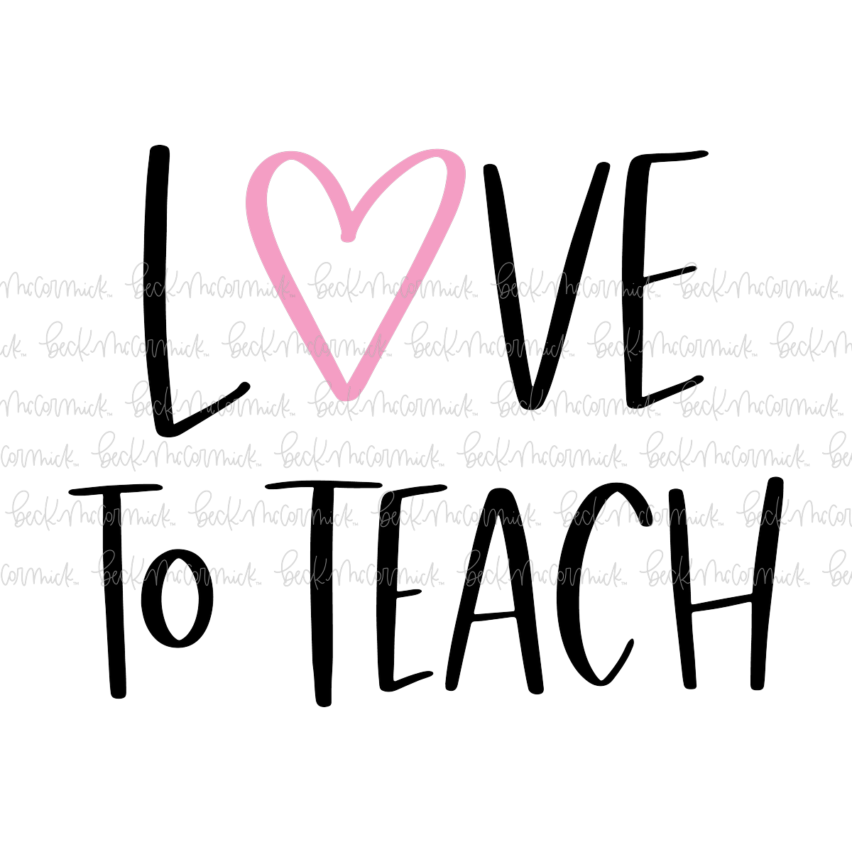 Love To Teach - Teacher SVG File