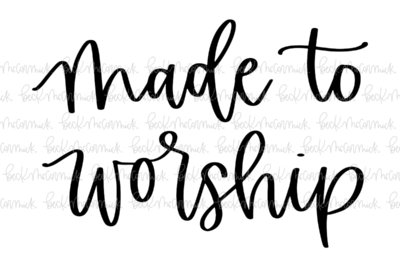 Made To Worship - Christian SVG File