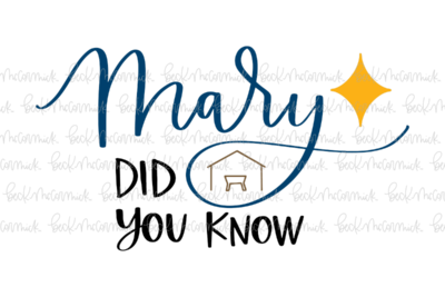Mary Did You Know - Christmas SVG File