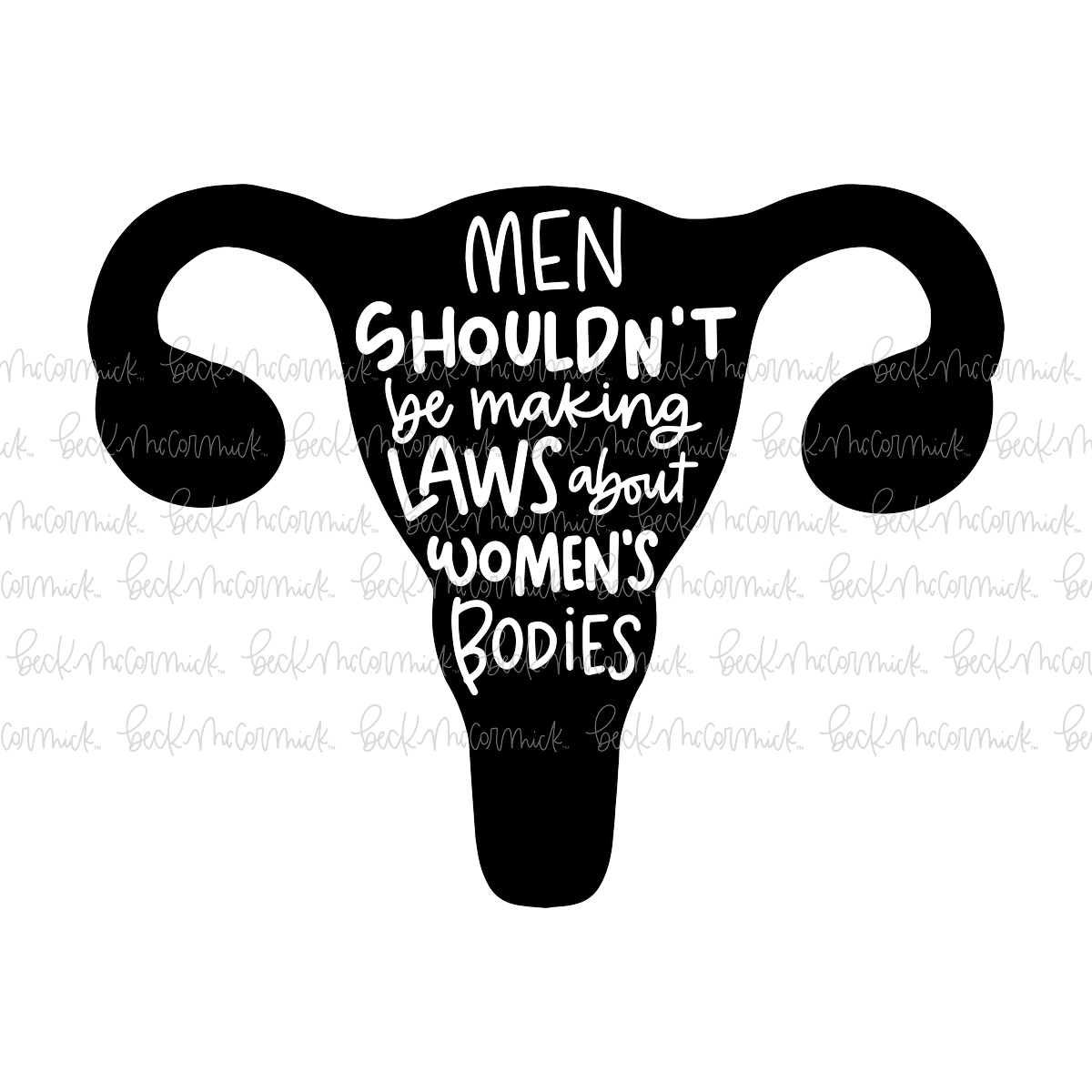Menshouldntbemakinglawsaboutwomensbodies - Just Girl Things SVG File