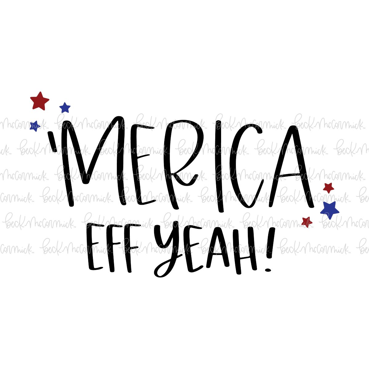 'merica Eff Yeah - Fourth of July SVG File