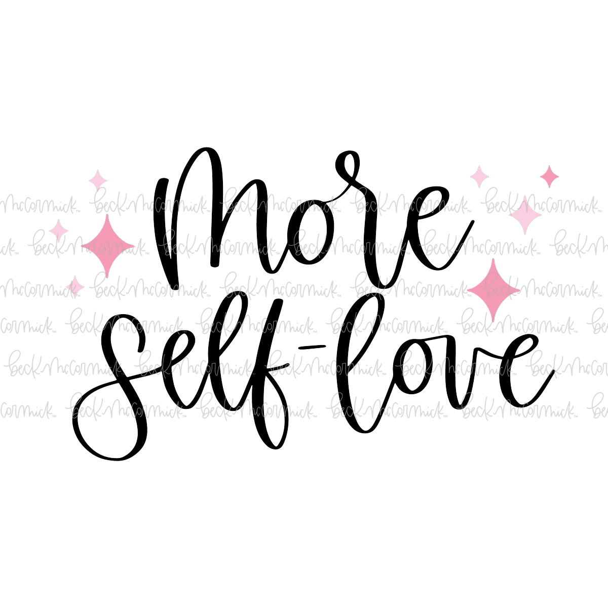 More Self Love - Inspirational SVG File