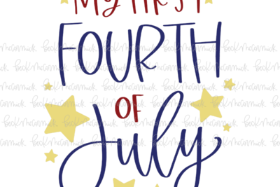 My First Fourth Of July - Fourth of July SVG File