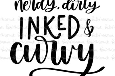 Nerdy Dirty Inked Curvy Resize - Funny and Sarcastic SVG File