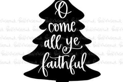 O Come All Ye Faithful - Christmas SVG File