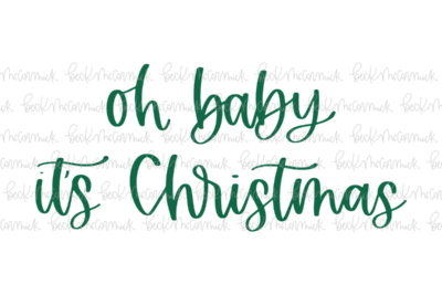 Oh Baby It's Christmas - Christmas SVG File